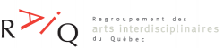 Regroupement des arts interdisciplinaire du Québec